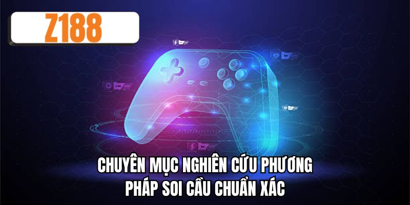 Chuyên mục nghiên cứu phương pháp soi cầu chuẩn xác