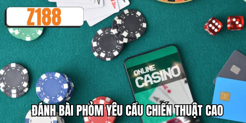 Đánh bài phỏm yêu cầu chiến thuật cao
