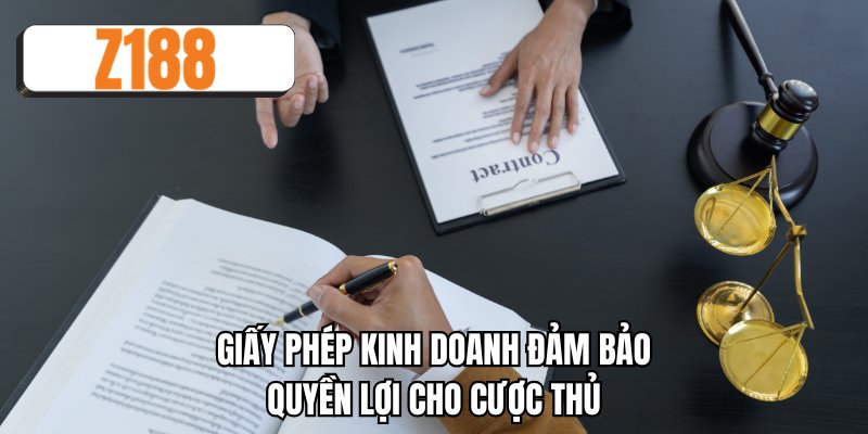 Giấy phép kinh doanh đảm bảo quyền lợi cho cược thủ