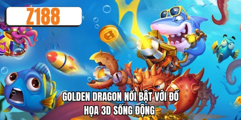 Golden Dragon nổi bật với đồ họa 3D sống động