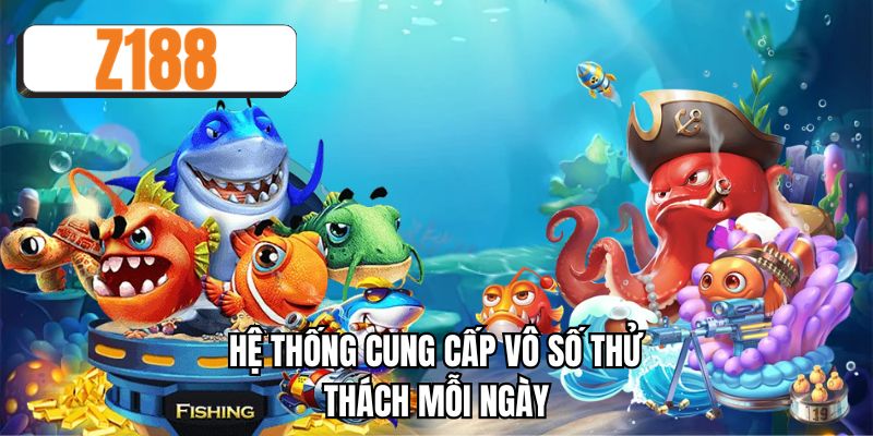 Hệ thống cung cấp vô số thử thách mỗi ngày
