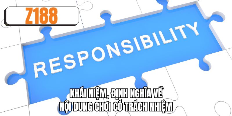 Khái niệm, định nghĩa về nội dung chơi có trách nhiệm