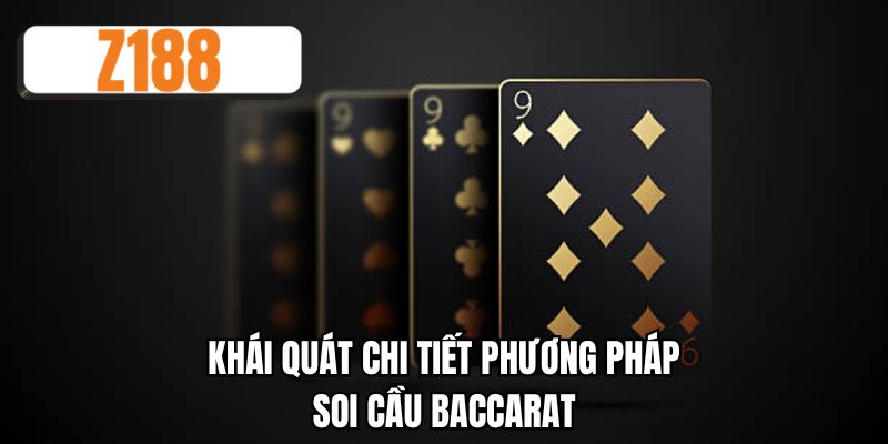 Khái quát chi tiết phương pháp soi cầu baccarat