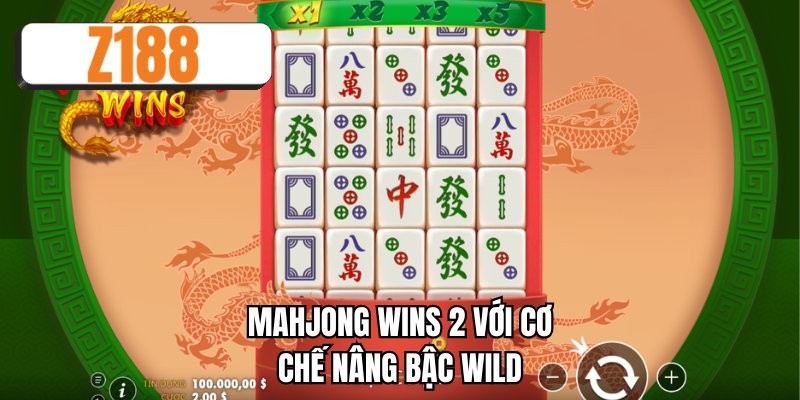 Mahjong Wins 2 với cơ chế nâng bậc Wild