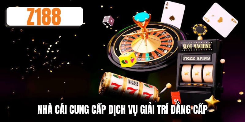 Nhà cái cung cấp dịch vụ giải trí đẳng cấp