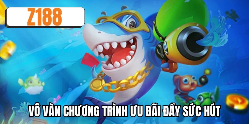 Vô vàn chương trình ưu đãi đầy sức hút